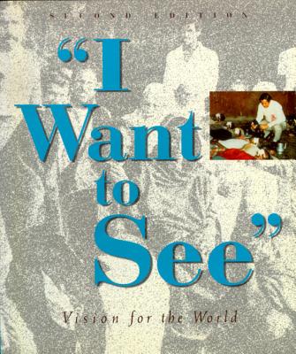 I Want to See: Vision for the World - Lim, Arthur S M