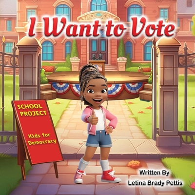 I Want To Vote - Brady Pettis, Letina