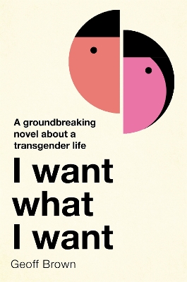 I Want What I Want - Brown, Geoff