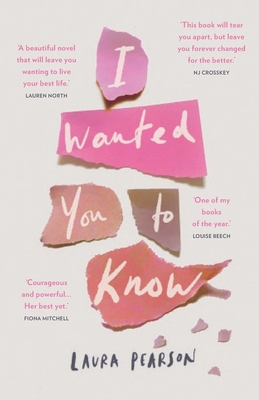 I Wanted You To Know: A powerful and life-affirming novel that will stay with you forever - Pearson, Laura