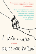 I Was a Child: A Memoir