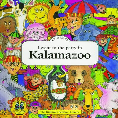 I Went to the Party in Kalamazoo - Shankman, Ed