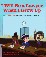 I Will Be a Lawyer When I Grow Up