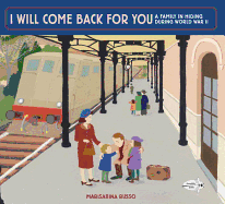 I Will Come Back for You: A Family in Hiding During World War II