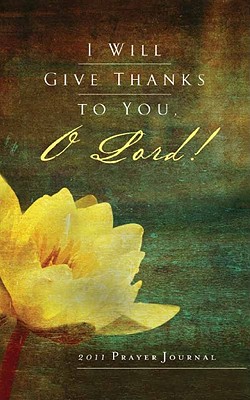 I Will Give Thanks to You, O Lord! Prayer Journal - The Word Among Us (Creator)