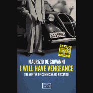 I Will Have Vengeance: The Winter of Commissario Ricciardi