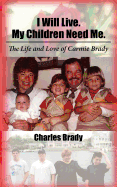 I Will Live. My Children Need Me.": The Life and Love of Carmie Brady