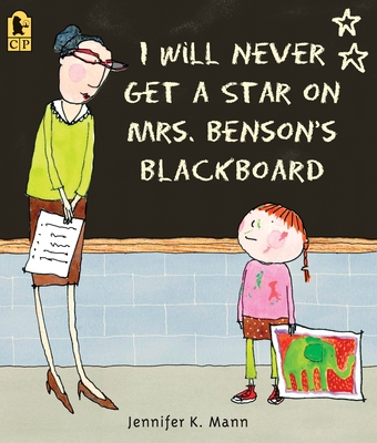 I Will Never Get a Star on Mrs. Benson's Blackboard - 
