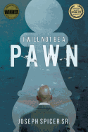 I Will Not Be a Pawn