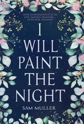 I Will Paint the Night - Muller, Sam