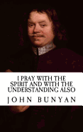 I Will Pray with the Spirit and with the Understanding Also (with Illustrations)