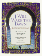 I Will Wake the Dawn: Illuminated Psalms