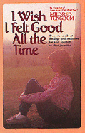 I Wish I Felt Good All the Time - Tengbom, Mildred