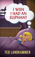I Wish I Had an Elephant