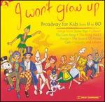 I Won't Grow up: Broadway for Kids