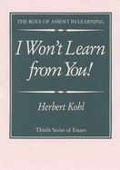 I Won't Learn from You!: The Role of Assent in Learning