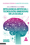IA y Tecnologas Inmersivas en la Escuela: de la Prctica a la Teora