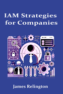 IAM strategies for companies: Digital Identity in the Age of Transformation