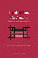 Iamblichus de Anima: Text, Translation, and Commentary