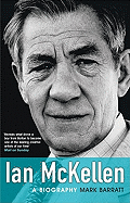 Ian McKellen: An Unauthorised Biography - Barratt, Mark