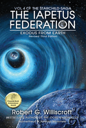 Iapetus Federation: Exodus From Earth (The Starchild Saga Book 4)