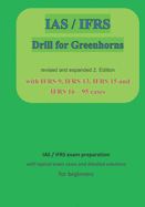 IAS / IFRS for Greenhorns: 2. Edition revised and expanded with IFRS 9, IFRS13, IFRS 15 and IFRS 16