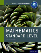 Ib Mathematics Standard Level Course Book: Oxford Ib Diploma Program