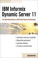IBM Informix Dynamic Server 11: The Next Generation in Oltp Data Server Technology - Doe, Carlton