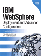 IBM Websphere: Deployment and Advanced Configuration