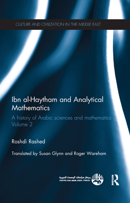 Ibn al-Haytham and Analytical Mathematics: A History of Arabic Sciences and Mathematics Volume 2 - Rashed, Roshdi