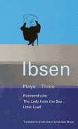 Ibsen Plays Three