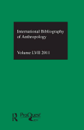 Ibss: Anthropology: 2011 Vol.57: International Bibliography of the Social Sciences
