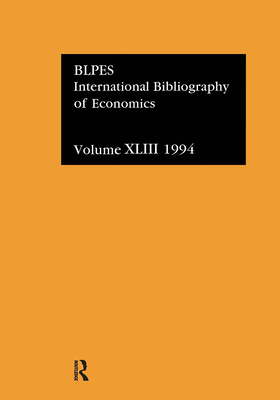 IBSS: Economics: 1994 Vol 43 - British Library of Political and Economic Science at the London School of Economics (Editor)