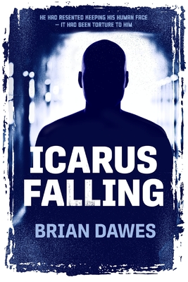 Icarus Falling - Dawes, Brian