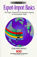 ICC Guide to Export-Import Basics: The Legal, Financial and Transport Aspects of International Trade - Jimenez, Guillermo