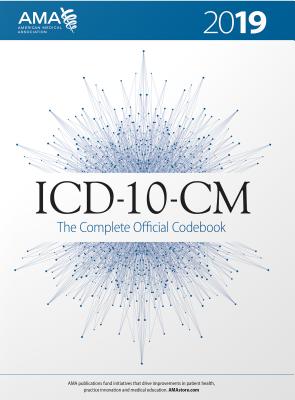 ICD-10-CM 2019 the Complete Official Codebook - American Medical Association