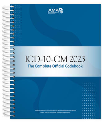 ICD-10-CM 2023: The Complete Official Codebook - American Medical Association