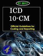 ICD-10-CM Official Guidelines for Coding and Reporting - Fy 2017