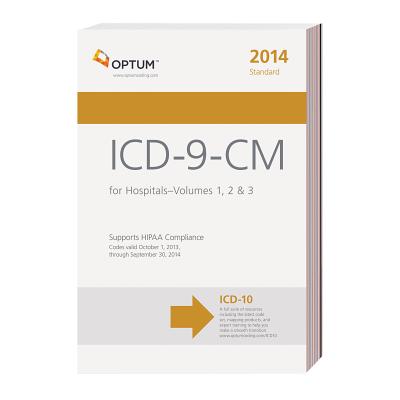 ICD-9-CM Standard for Hospitals, Volumes 1, 2 & 3 -- 2014 - Optum360