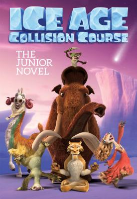 Ice Age Collision Course: The Junior Novel - Bright, J E