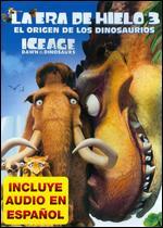 Ice Age: Dawn of the Dinosaurs [Spanish]