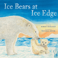 Ice Bears at Ice Edge: A Picture Book