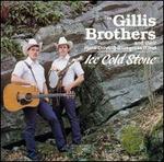 Ice Cold Stone - The Gillis Brothers