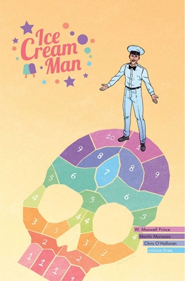 Ice Cream Man Volume 3: Hopscotch Melange - Prince, W Maxwell, and Morazzo, Martin, and O'Halloran, Chris