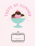 Ice Cream Taste of Summer Party Composition Notebook: Journal for School Teachers Students Offices - Wide Ruled, 200 Pages (7.44 X 9.69)