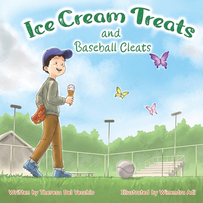 Ice Cream Treats and Baseball Cleats - Adi, Winendra, and del Vecchio, Theresa
