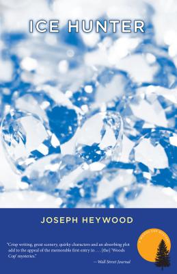 Ice Hunter: A Woods Cop Mystery - Heywood, Joseph