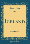 Iceland (Classic Reprint)