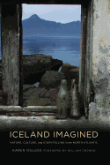 Iceland Imagined: Nature, Culture, and Storytelling in the North Atlantic