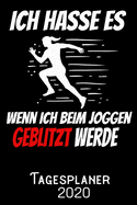 Ich hasse es wenn ich beim Joggen geblitzt werde - Tagesplaner 2020: DIN A5 Kalender / Terminplaner / Tagesplaner 2020 12 Monate: Januar bis Dezember 2020 - Jeder Tag auf 1 Seite